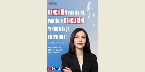 Ebru Şevval Daldal, CHP Adapazarı Gençlik Kolları Başkanlığı’na adaylığını açıkladı
