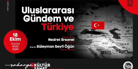 SGM’de ‘Uluslararası Gündem ve Türkiye’ konuşulacak