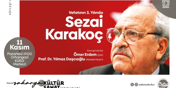 Diriliş şairi Sezai Karakoç vefatının 3. yılında OKM’de anılacak