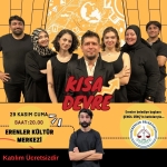 ERENLER DE ‘KISA DEVRE’ SERGİLENECEK