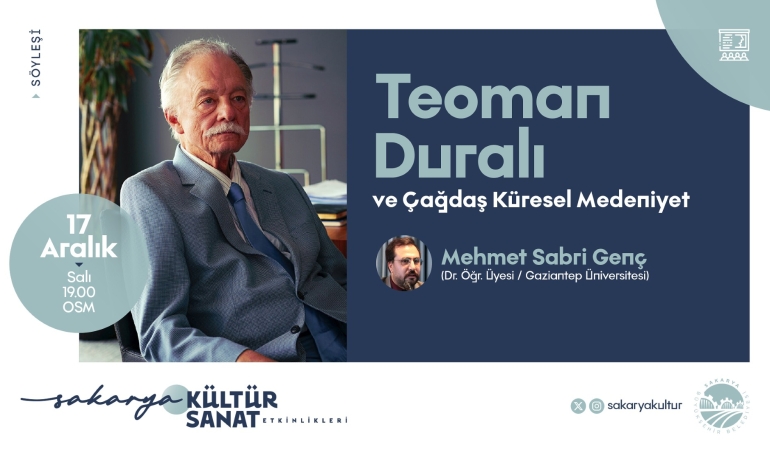 “Teoman Duralı ve Çağdaş Küresel Medeniyet” OSM’de konuşulacak